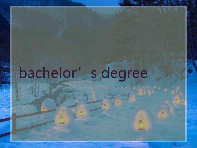 bachelor’s degree